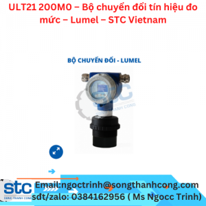 ULT21 200M0 – Bộ chuyển đổi tín hiệu đo mức – Lumel – STC Vietnam