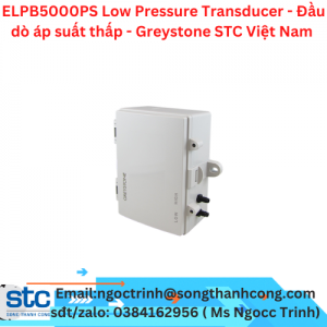 ELPB5000PS Low Pressure Transducer - Đầu dò áp suất thấp - Greystone STC Việt Nam 