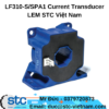 LF310-S/SPA1 Current Transducer LEM STC Việt Nam